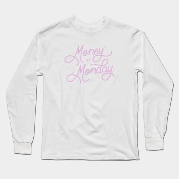 Money By Monday - Purple Long Sleeve T-Shirt by LoverlyPrints